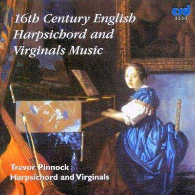 16TH ENGLISH HARPSICHORD AND VIRGINALS MUSIC - TREVOR PINNOCK (COMPACT DISC)