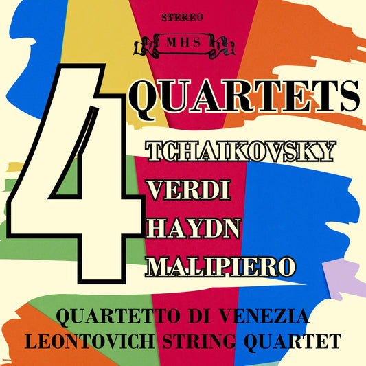 4 Quartets By Tchaikovsky, Haydn, Verdi & Malipiero - Leontovich String Quartet, Quartetto di Venezia