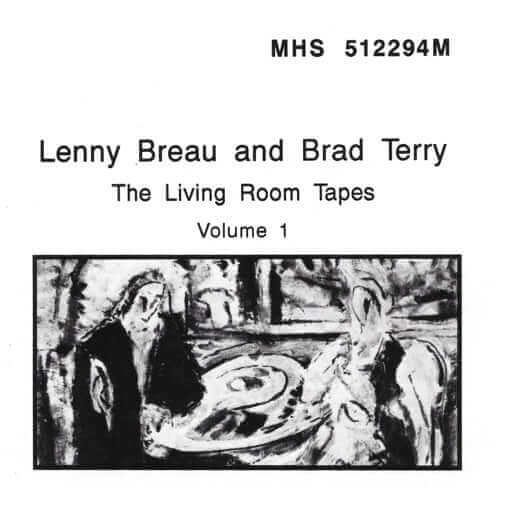 LENNY BREAU & BRAD TERRY: The Living Room Tapes, Vol. 1