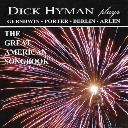 DICK HYMAN: The Great American Songbook