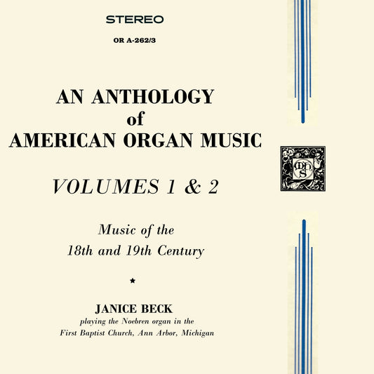 AN ANTHOLOGY OF AMERICAN ORGAN MUSIC, VOLUMES 1 & 2: The 18th and 19th Century - Janice Beck, organ