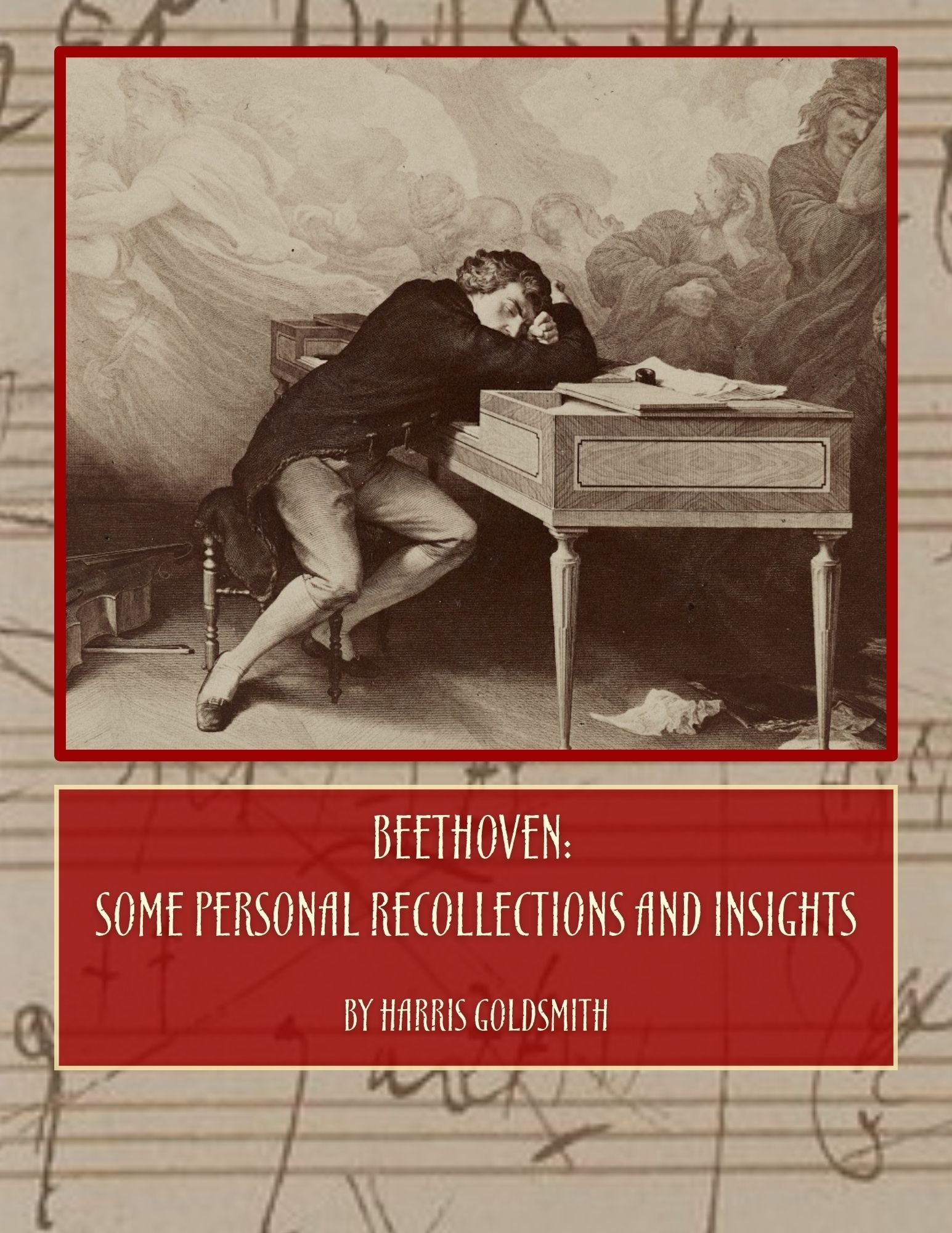 Beethoven: Some Personal Recollections and Insights