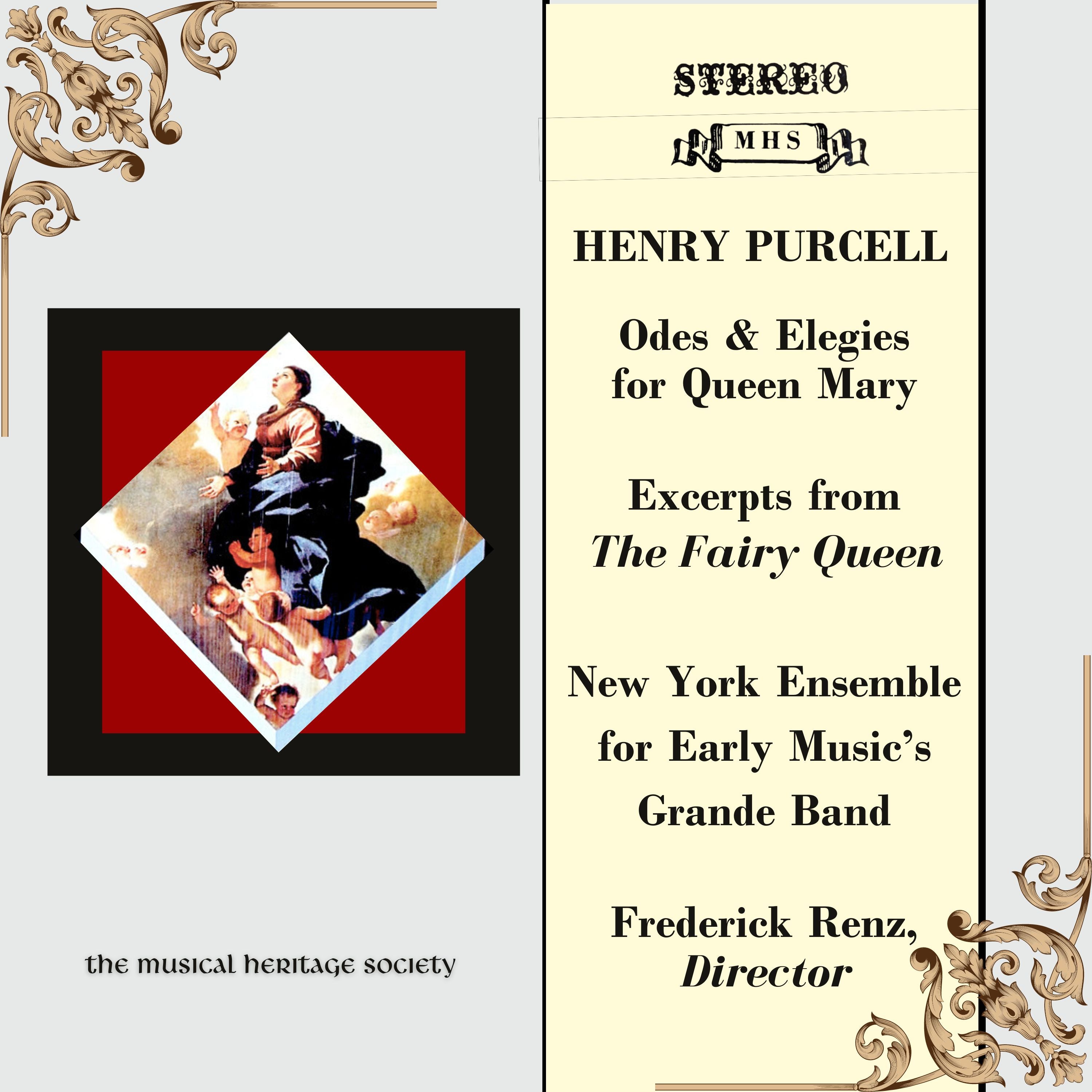 Purcell: Excerpts from The Fairy Queen; Odes and Elegies for Queen Mary - New York Ensemble for Early Music's Grande Bande, Frederick Renz