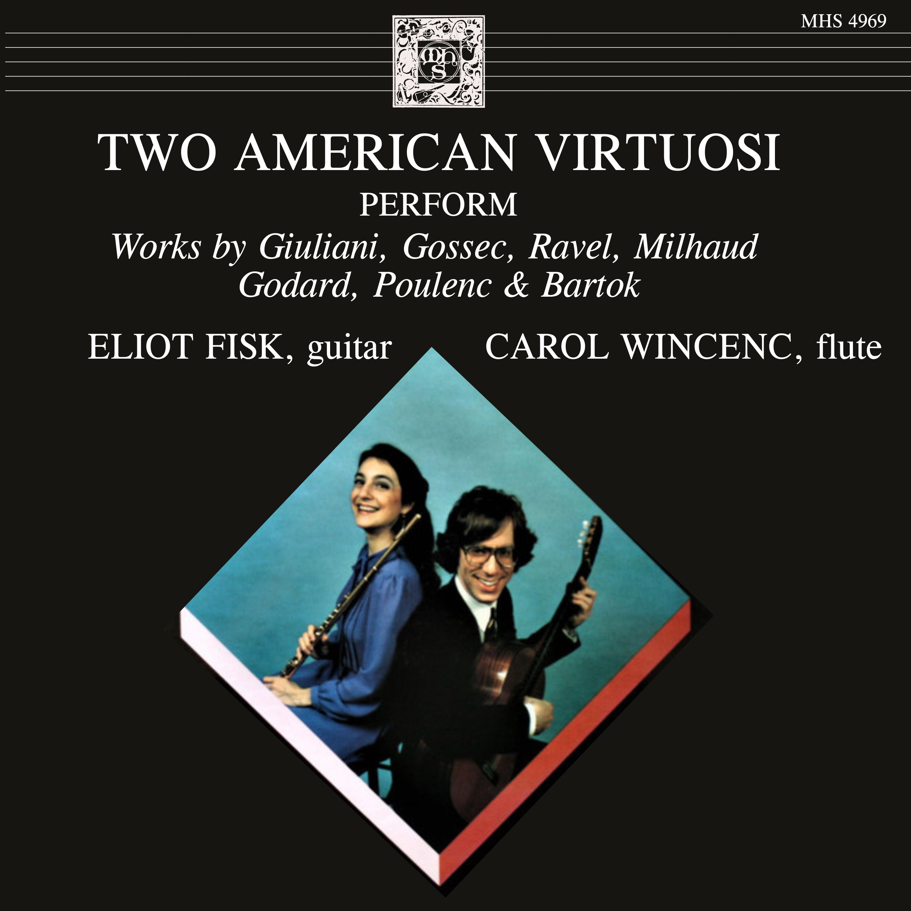 Carol Wincenc & Eliot Fisk: Two American Virtuosi