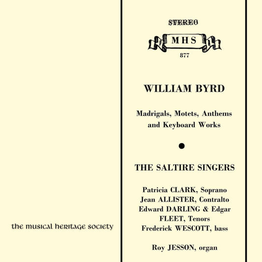 Byrd: Madrigals, Motets, Anthems & Keyboard Works - The Saltire Singers, Roy Jesson
