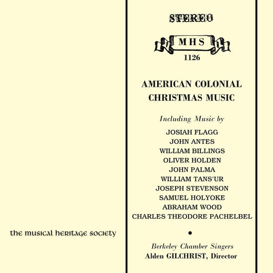 AMERICAN COLONIAL CHRISTMAS MUSIC - Berkeley Chamber Singers, Alden Gilchrist