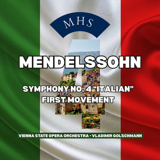 Mendelssohn: Symphony No. 4 "Italian" - First Movement