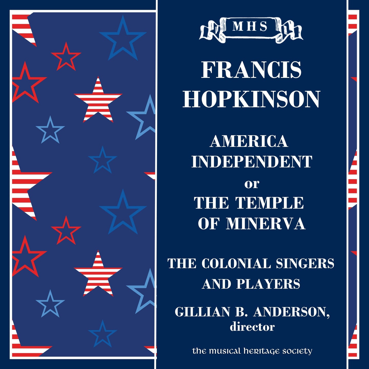 Hopkinson: America Independent, or The Temple of Minerva - The Colonial Players and Singers, Gillian B. Anderson