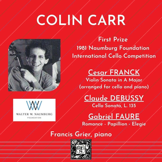 Colin Carr: 1981 Naumberg Foundation International Cello Competition (Franck, Debussy, Faure)