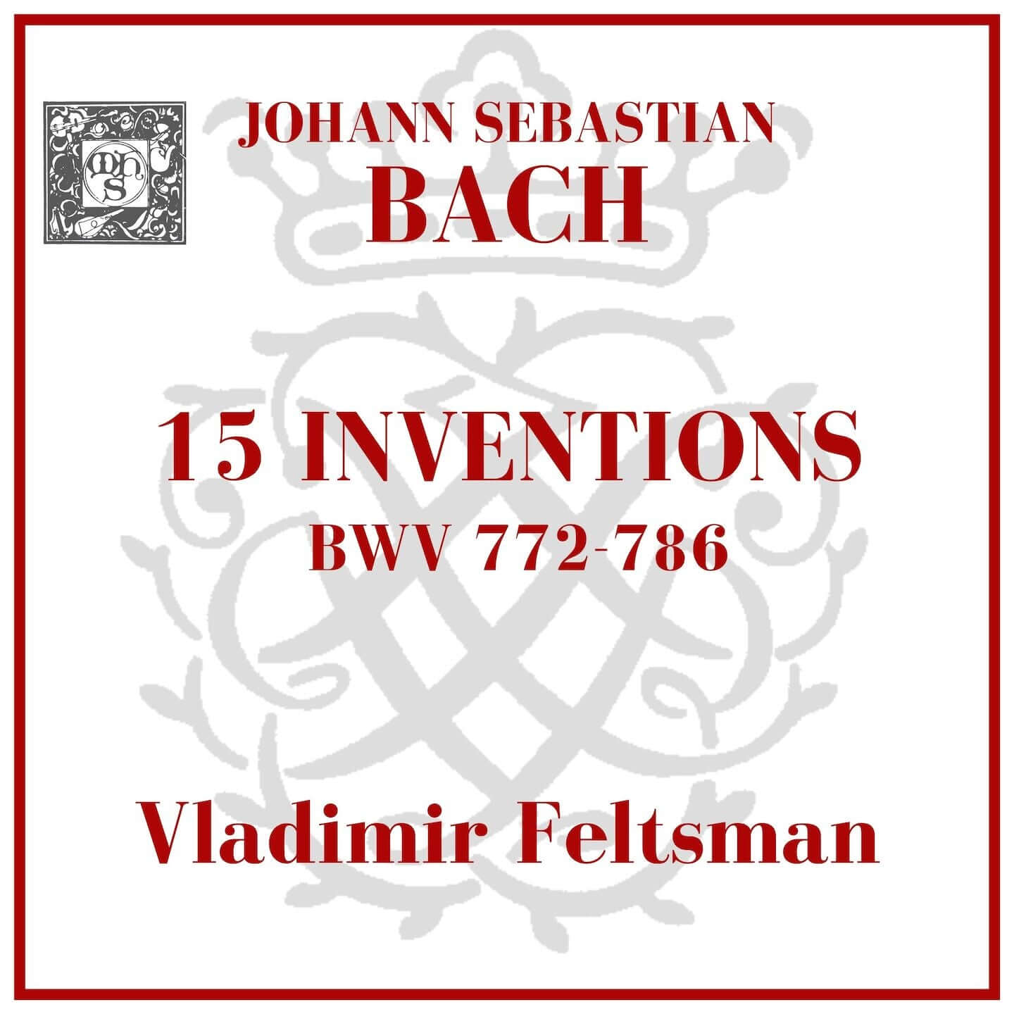 Bach: 15 Inventions, BWV 772-786 - Vladimir Feltsman