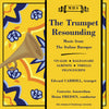 The Trumpet Resounding: Music from the Italian Baroque