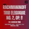 Rachmaninoff: Trio Elegiaque, No. 2, Op. 9 - Andreas Trio