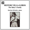 Villa-Lobos: The Baby's Family - Katrina Krimsky