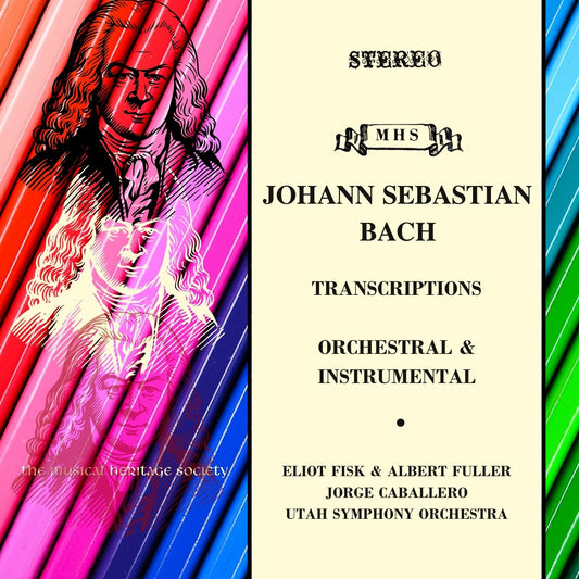 BACH: TRANSCRIPTIONS Orchestral & Instrumental - Eliot Fisk, Albert Fuller, Jorge Caballero, Utah Symphony Orchestra