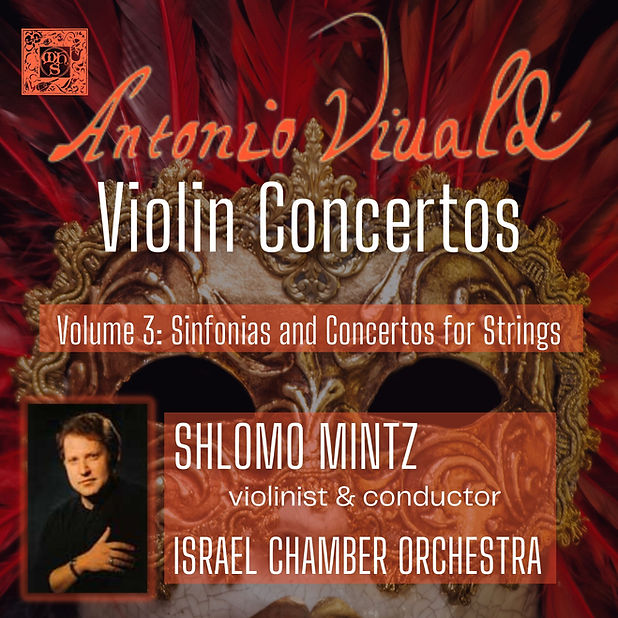 Vivaldi: Violin Concertos, Volume 03: Sinfonias and Concertos for Strings - Shlomo Mintz, Israel Chamber Orchestra