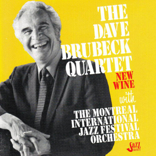 DAVE BRUBECK QUARTET with THE MONTREAL INTERNATIONAL JAZZ ORCHESTRA - New Wine
