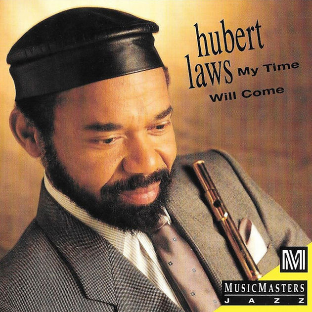 HUBERT LAWS: My Time Will Come