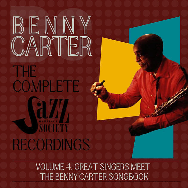 Benny Carter: The Complete Jazz Heritage Society Recordings - Vol 