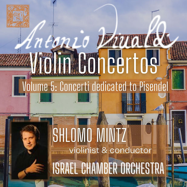 Vivaldi: Violin Concertos, Volume 05: Concerti dedicated to Pisendel - Shlomo Mintz, Israel Chamber Orchestra