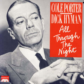 DICK HYMAN: COLE PORTER: ALL THROUGH THE NIGHT