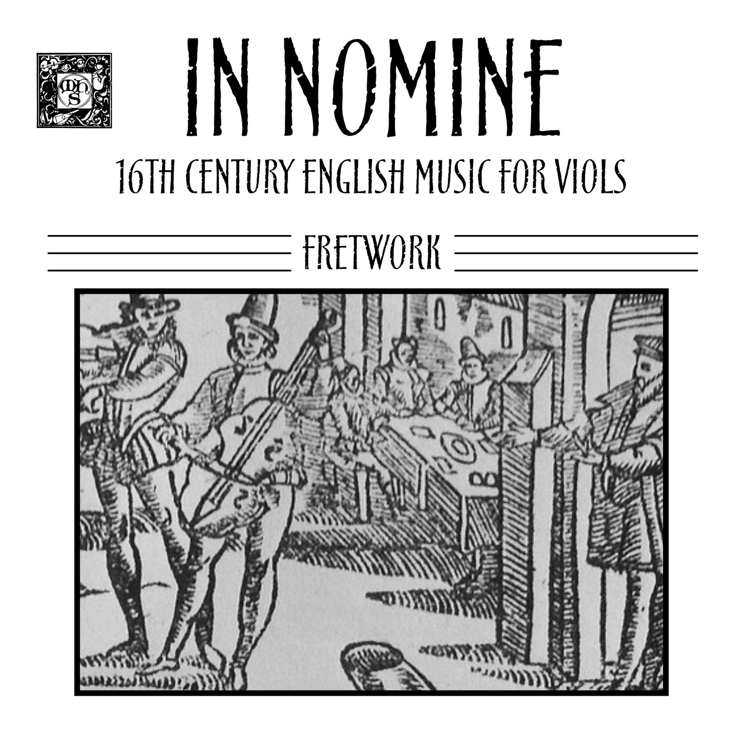 In Nomine: 16th Century English Music for Viols - Fretwork