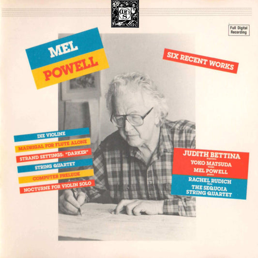 Mel Powell: Six Recent Works (1982-1988)