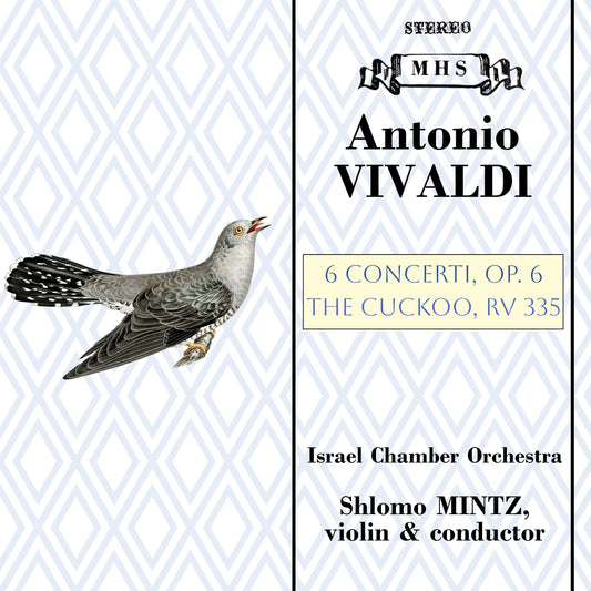 VIVALDI: VIOLIN CONCERTOS, OP. 6, "COUCOU", RV 335 - Shlomo Mintz, Israel Chamber Orchestra