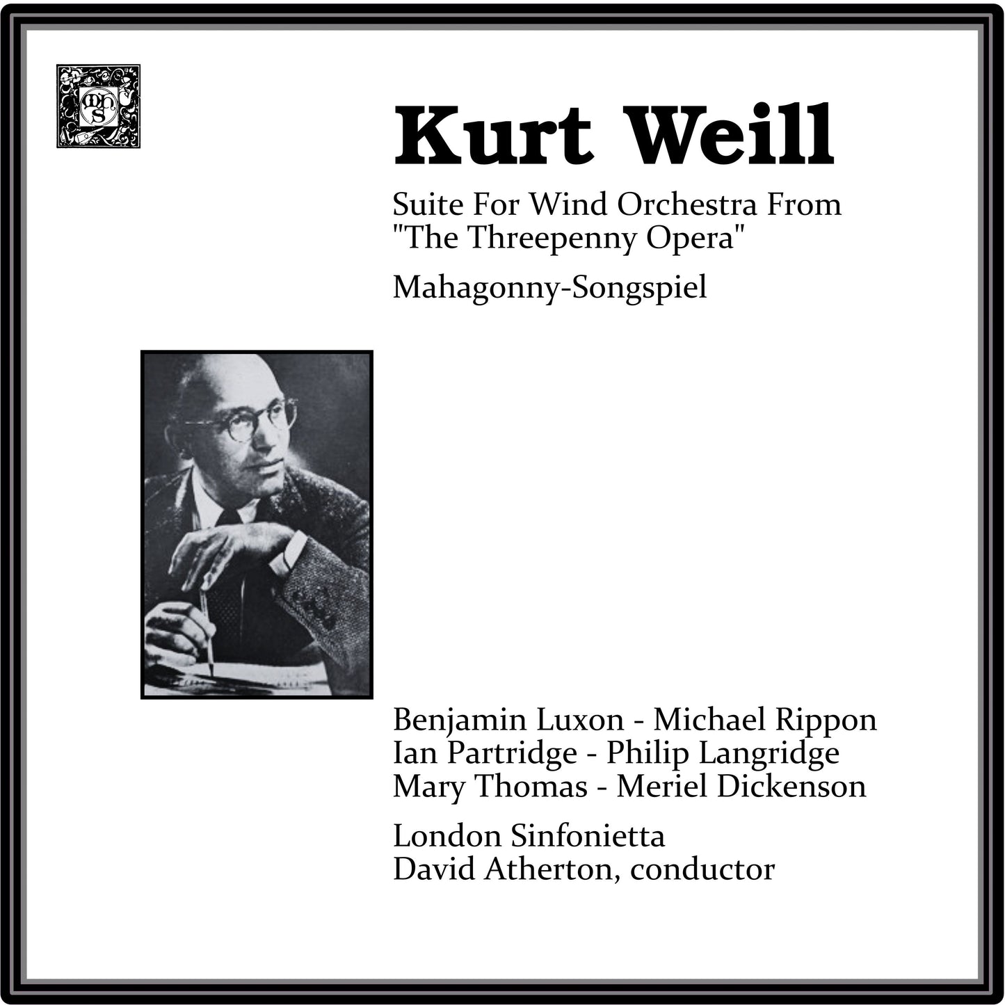 Weill: Suite for Wind Ensemble from The Threepenny Opera, Mahagonny Songspiel