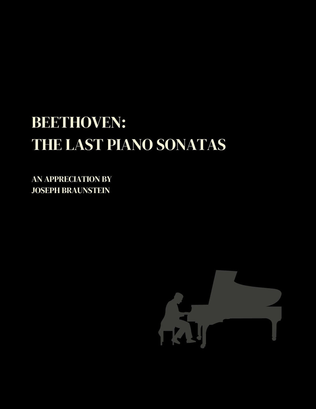 Beethoven: The Last Piano Sonatas - An Appreciation