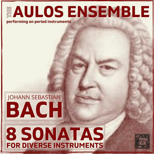 Freedom! The Aulos Ensemble Plays Johann Sebastian Bach