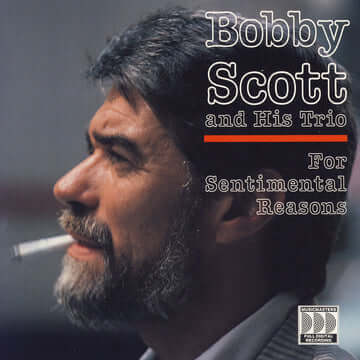 BOBBY SCOTT & HIS TRIO: FOR SENTIMENTAL REASONS