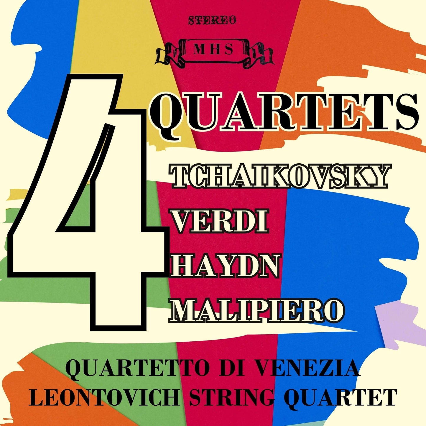 4 Quartets By Tchaikovsky, Haydn, Verdi & Malipiero - Leontovich String Quartet, Quartetto di Venezia