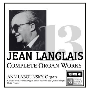 Langlais: Complete Organ Works, Vol. 13 - Ann Labounsky, organ