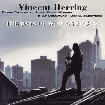 Vincent Herring: The Days of Wine and Roses