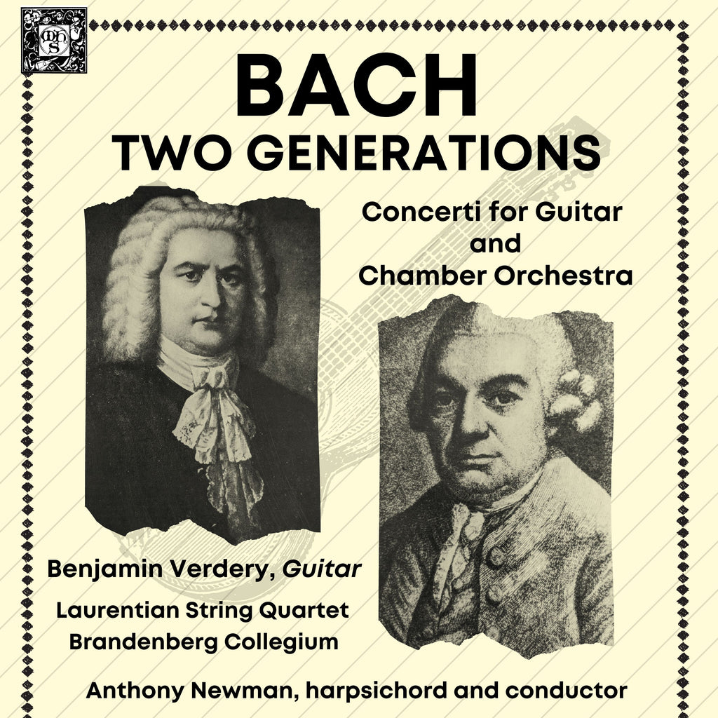BACH: TWO GENERATIONS (Concerti for Guitar and Chamber Orchestra) - Benjamin Verdery, Anthony Newman, Brandenberg Collegium, Laurentian String Quartet
