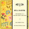 Bartók: For Children, Vol. 1 - The First Term at The Piano - Şahan Arzruni, piano