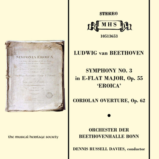 Beethoven: Symphony No. 3 in E-Flat Major, Op. 55 "Eroica", Coriolan Overture - Orchester Der Beethovenhalle Bonn, Dennis Russell Davies, conductor
