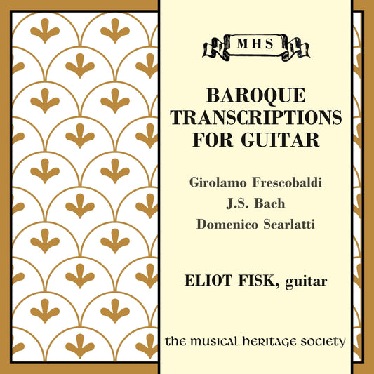 BAROQUE TRANSCRIPTIONS for GUITAR - Eliot Fisk