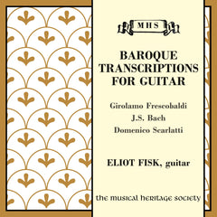 BAROQUE TRANSCRIPTIONS for GUITAR - Eliot Fisk