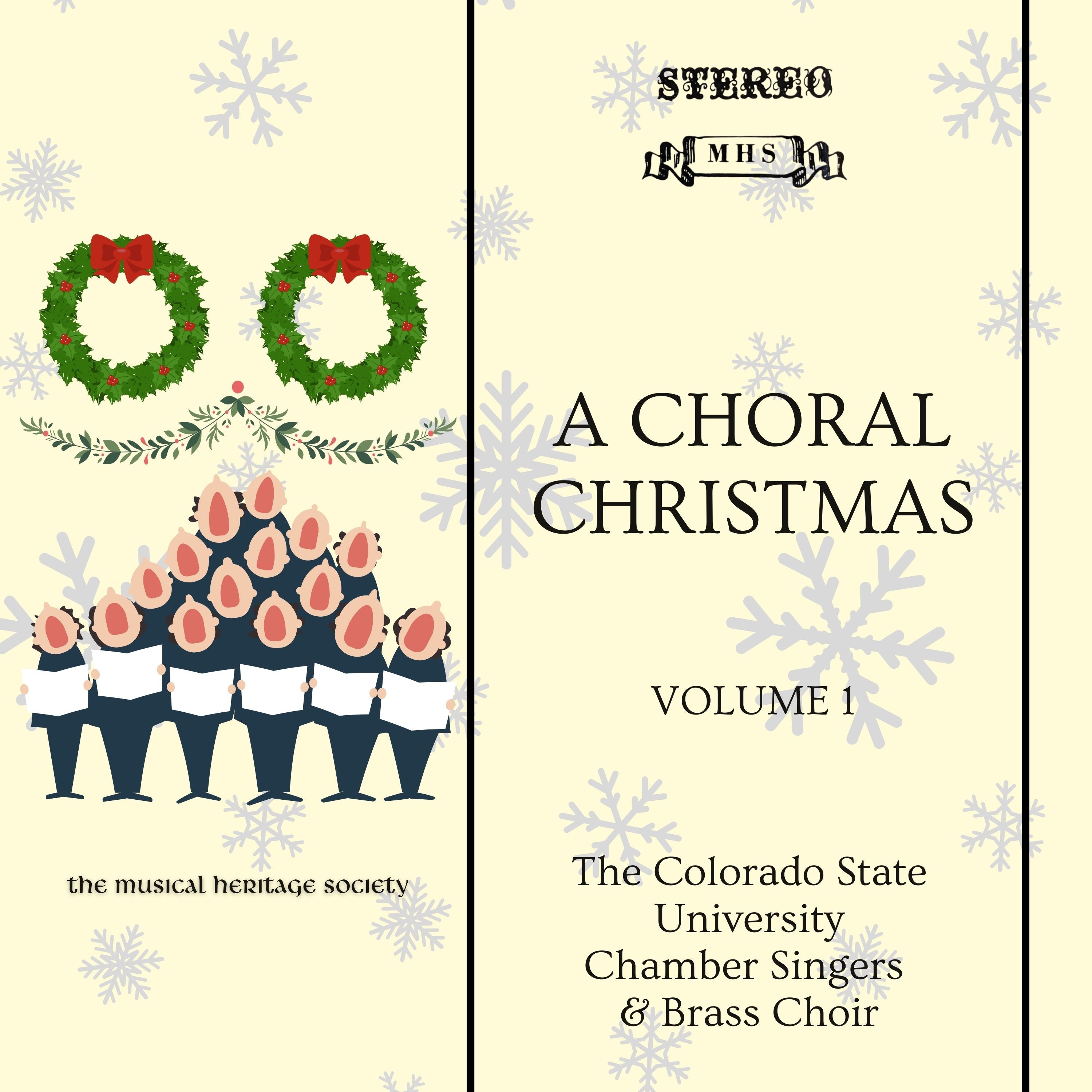 A CHORAL CHRISTMAS, Volume 1 - Colorado State University Chamber Choir, Brass Choir and Organ