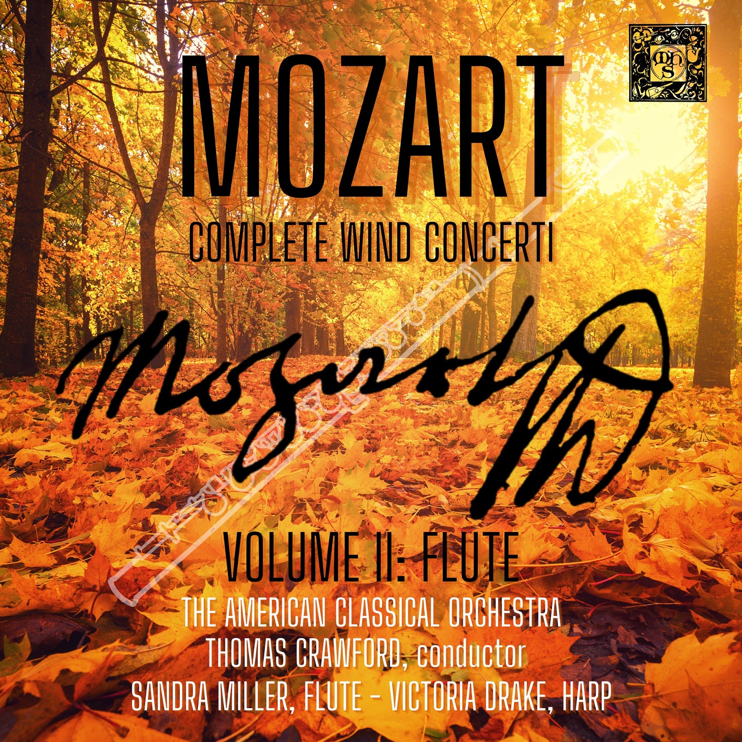 Mozart: The Complete Wind Concerti, Volume 2 - Flute - Sandra Miller, Victoria Drake, American Classical Orchestra, Thomas Crawford