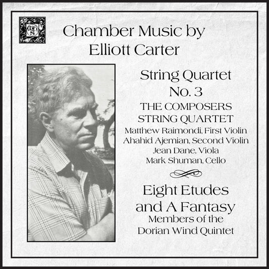 Carter, Elliott: Chamber Music - Composers String Quartet, Members of the Dorian Wind Quintet