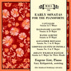 EARLY SONATAS FOR THE PIANOFORTE - Eugene List, piano