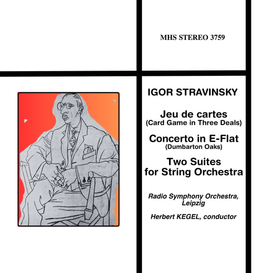 Stravinsky: Jeu de Cartes, Dumbarton Oaks, 2 Suites - Herbert Kegel