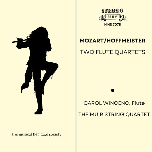MOZART & HOFFMEISTER: TWO FLUTE QUARTETS - Carol Wincenc, The Muir String Quartet