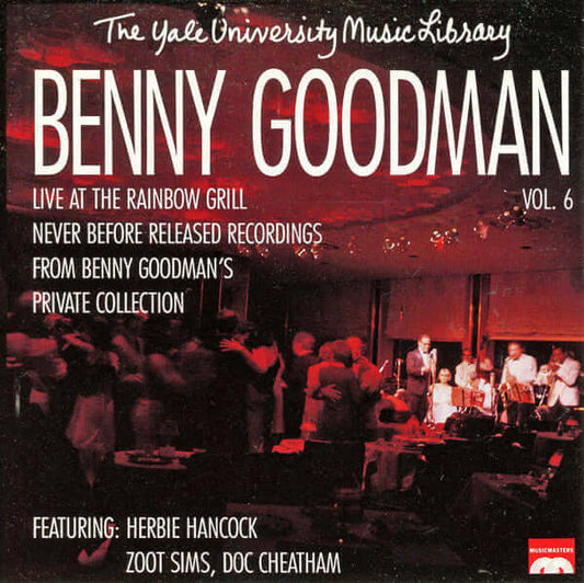 BENNY GOODMAN: The Yale University Archives, Volume 6: Rainbow Grill '66 and '67