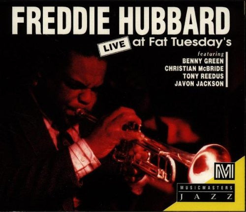 FREDDIE HUBBARD: Live at Fat Tuesday's
