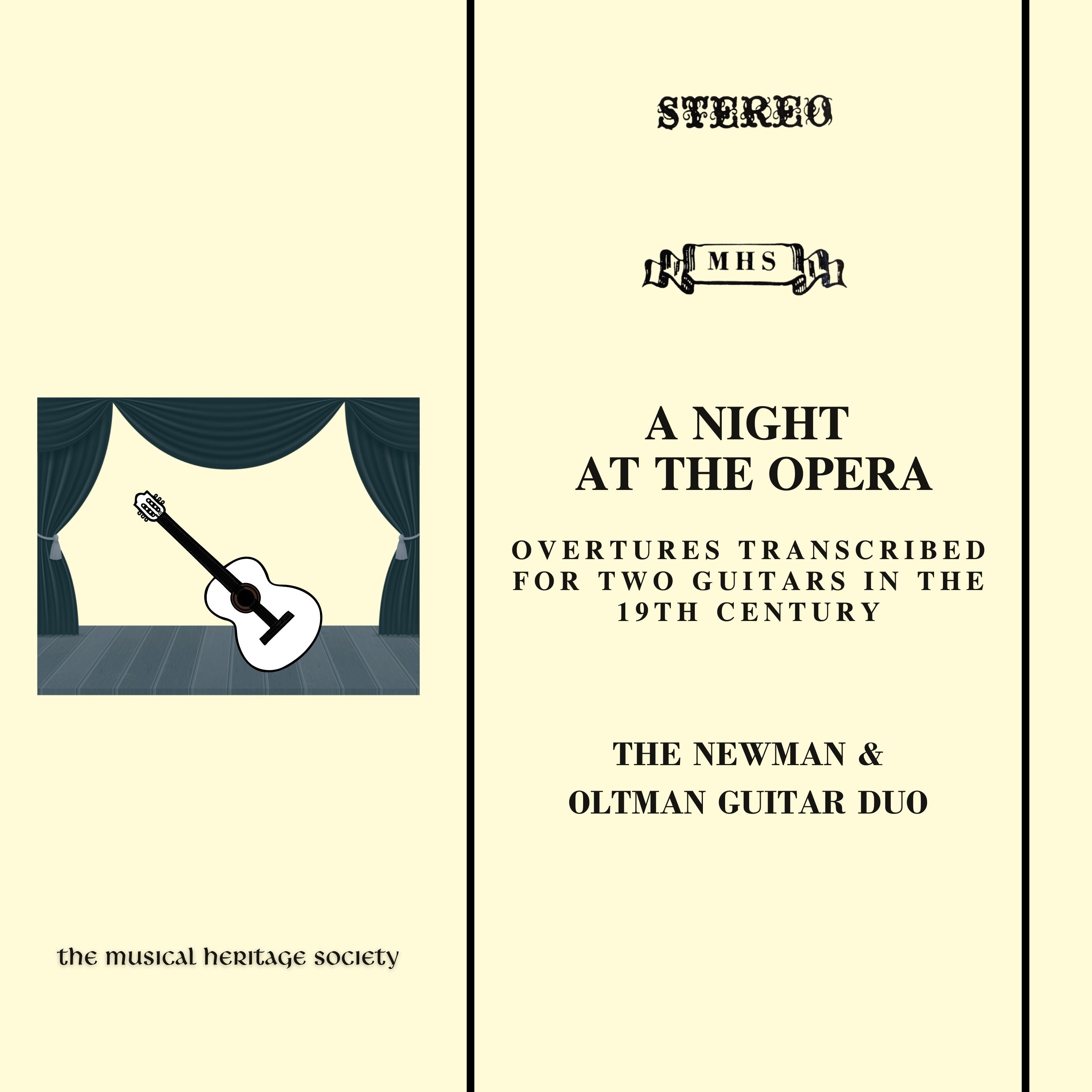 A NIGHT AT THE OPERA: Overtures Transcribed for Two Guitars in the 19th Century - The Newman & Oltman Guitar Duo
