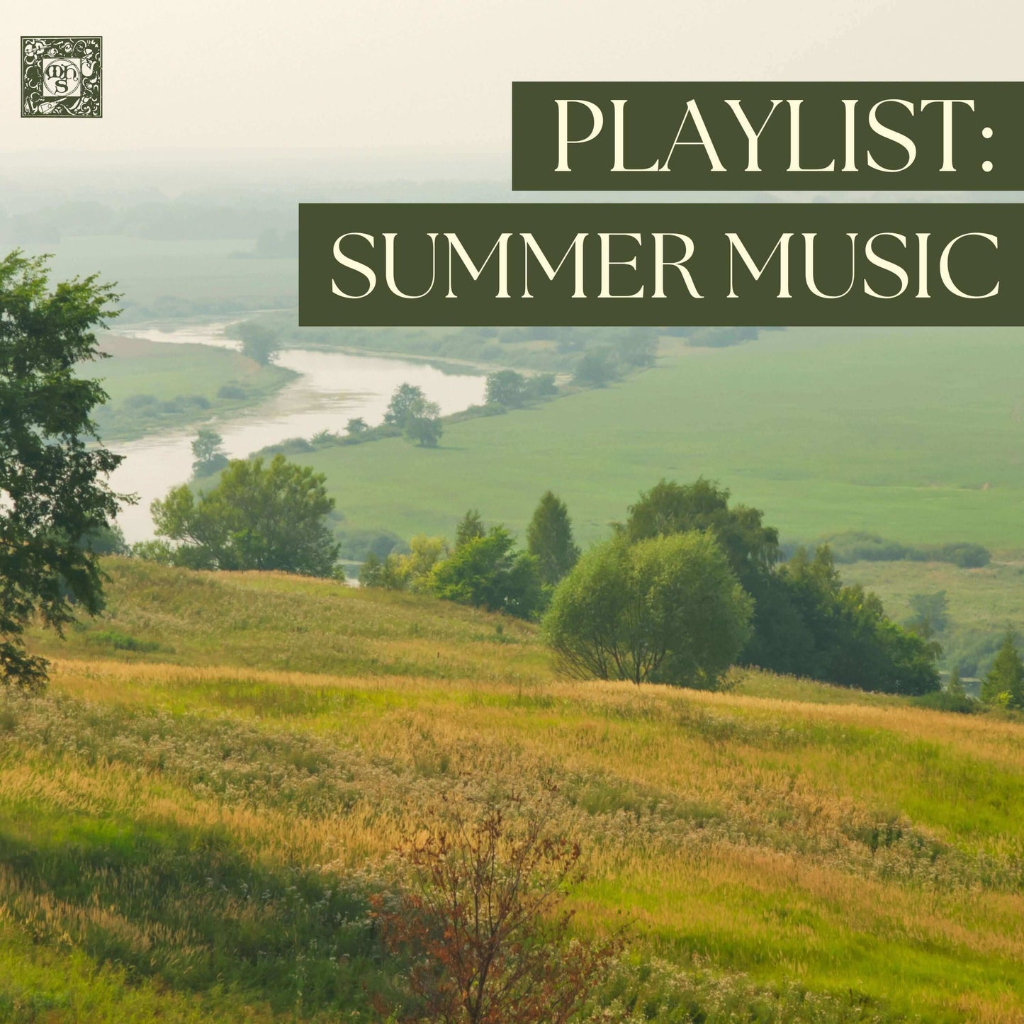 Scenic summer landscape with green fields and a river, text reading "PLAYLIST: SUMMER MUSIC".