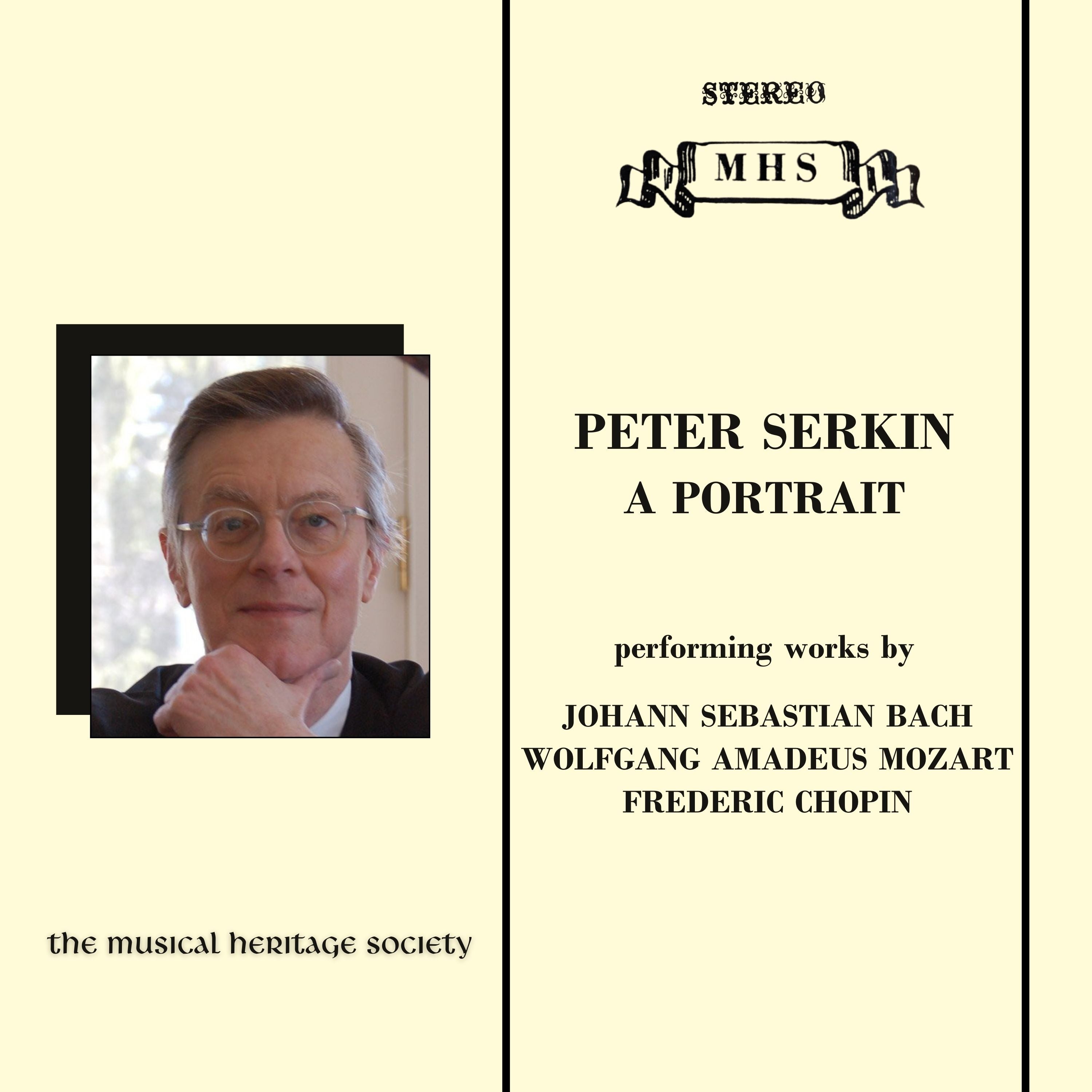 PETER SERKIN: A PORTRAIT (BACH, CHOPIN & MOZART)